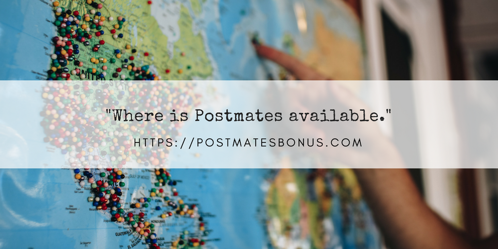Postmates States & Cities Where is Postmates available [2020]