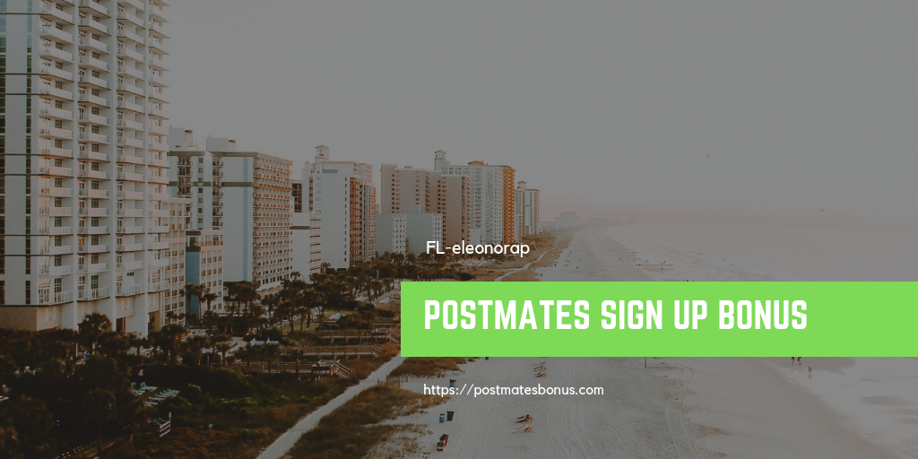 Postmates Signup Bonus Myrtle Beach //Get Bonus Up to 500